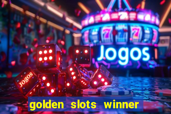 golden slots winner paga mesmo